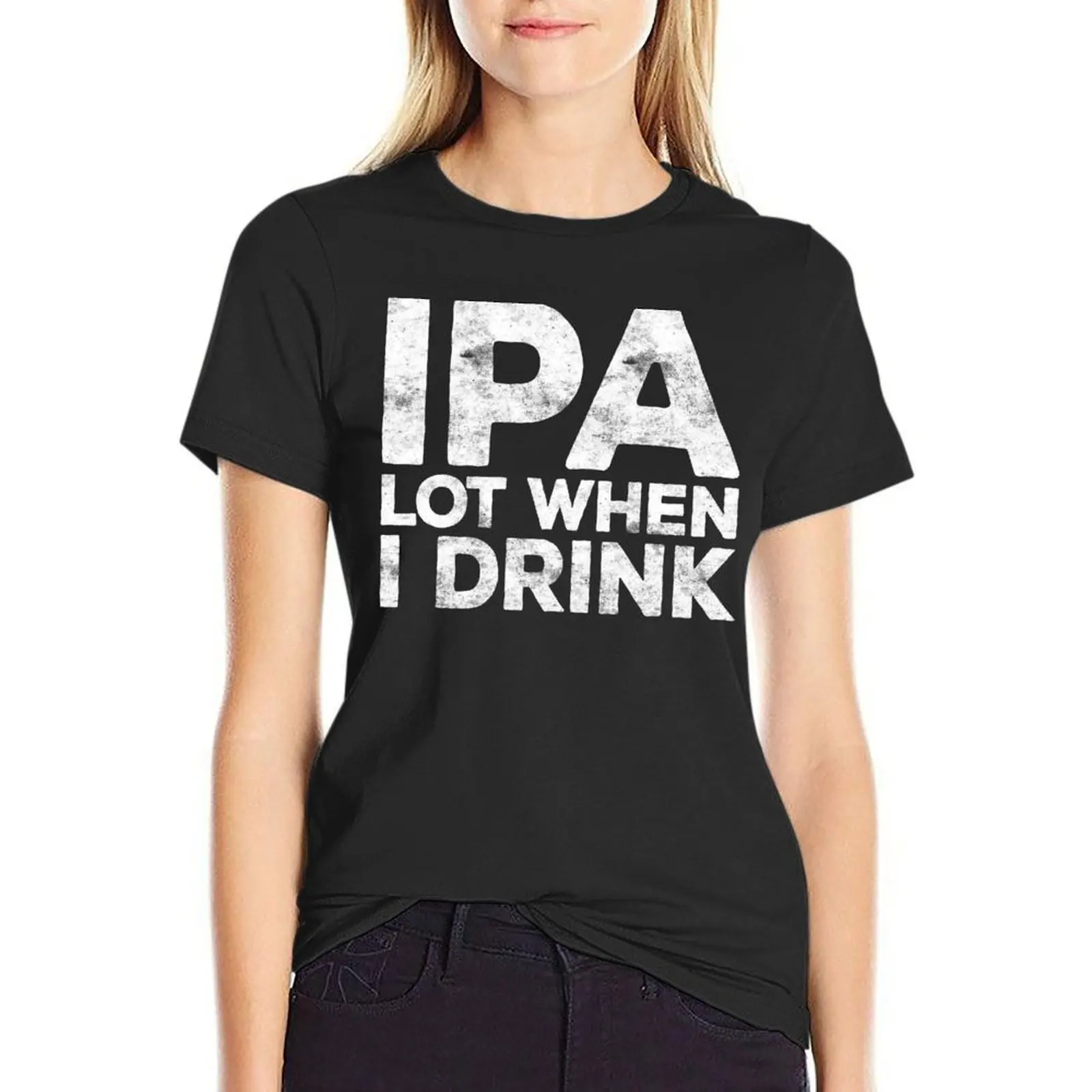 IPA Lot When I Drink T-Shirt kawaii clothes korean fashion summer tops Aesthetic clothing summer clothes for Women