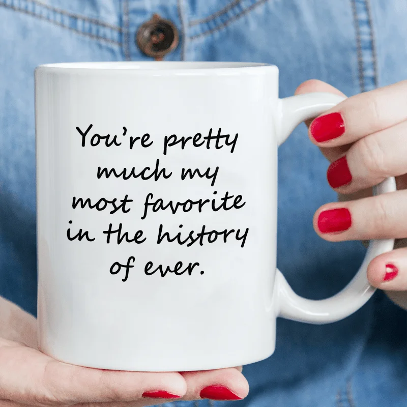 كوب قهوة سيراميك سعة 11 أونصة - "أنت المفضلة لدي في تاريخ الإطلاق" - هدية مضحكة وسخرية وتحفيزية للزوج
