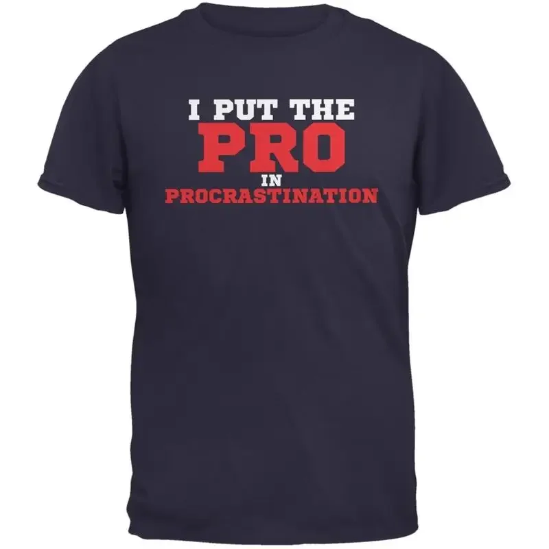 Put The Pro In Procrastination Navy Adult T Shirt