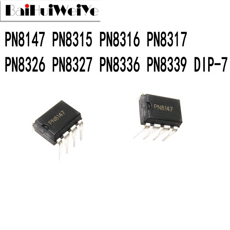 10PCS PN8326 PN8327 PN8336 PN8339 PN8147 PN8315 PN8316 PN8317 DIP-7 New Good Quality