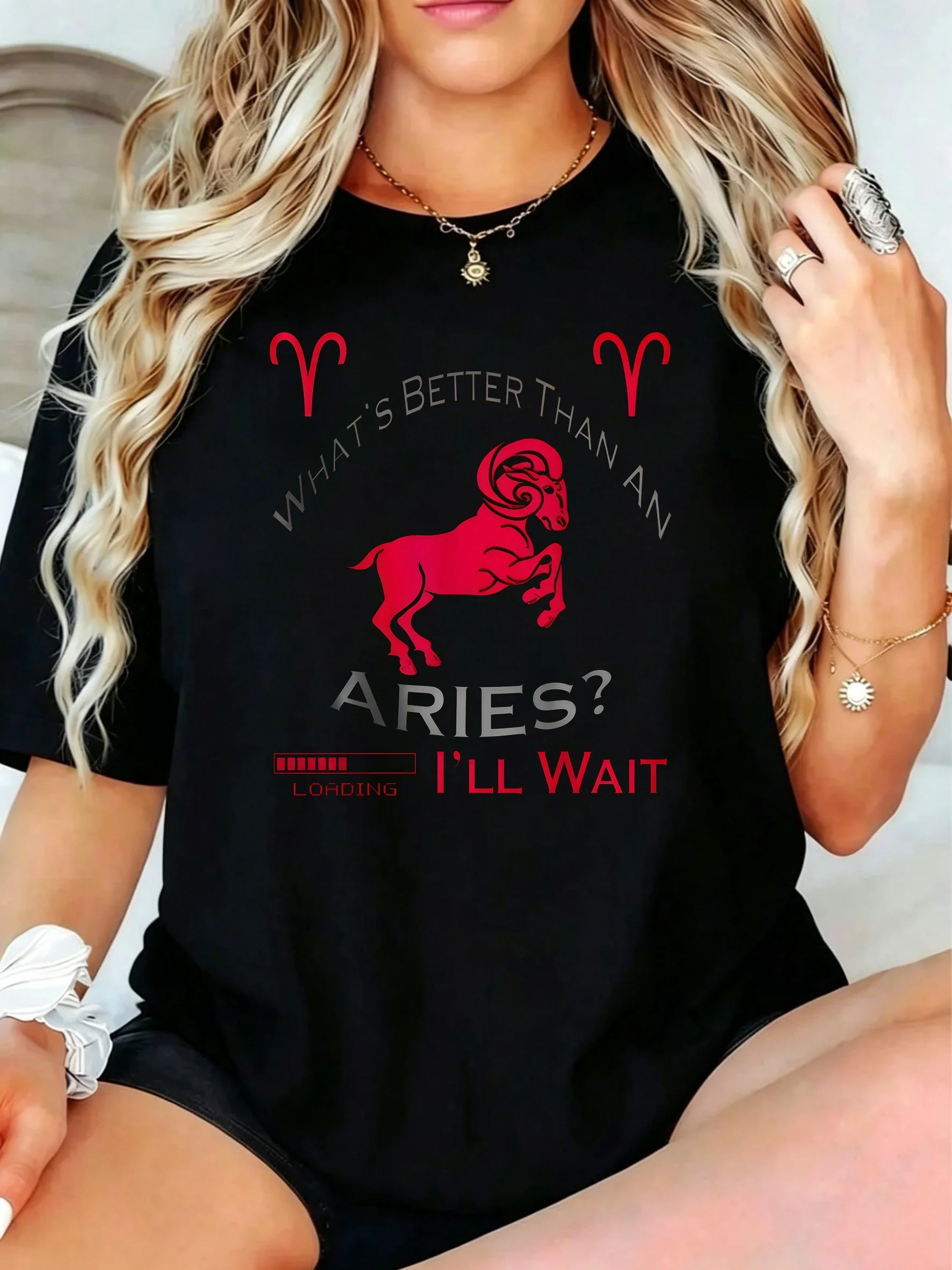 1Pcs Plus Size Women T-Shirt, What's Better Than an Aries I'Ll Wait Loading Shirt, Loose Type Shirt for Women