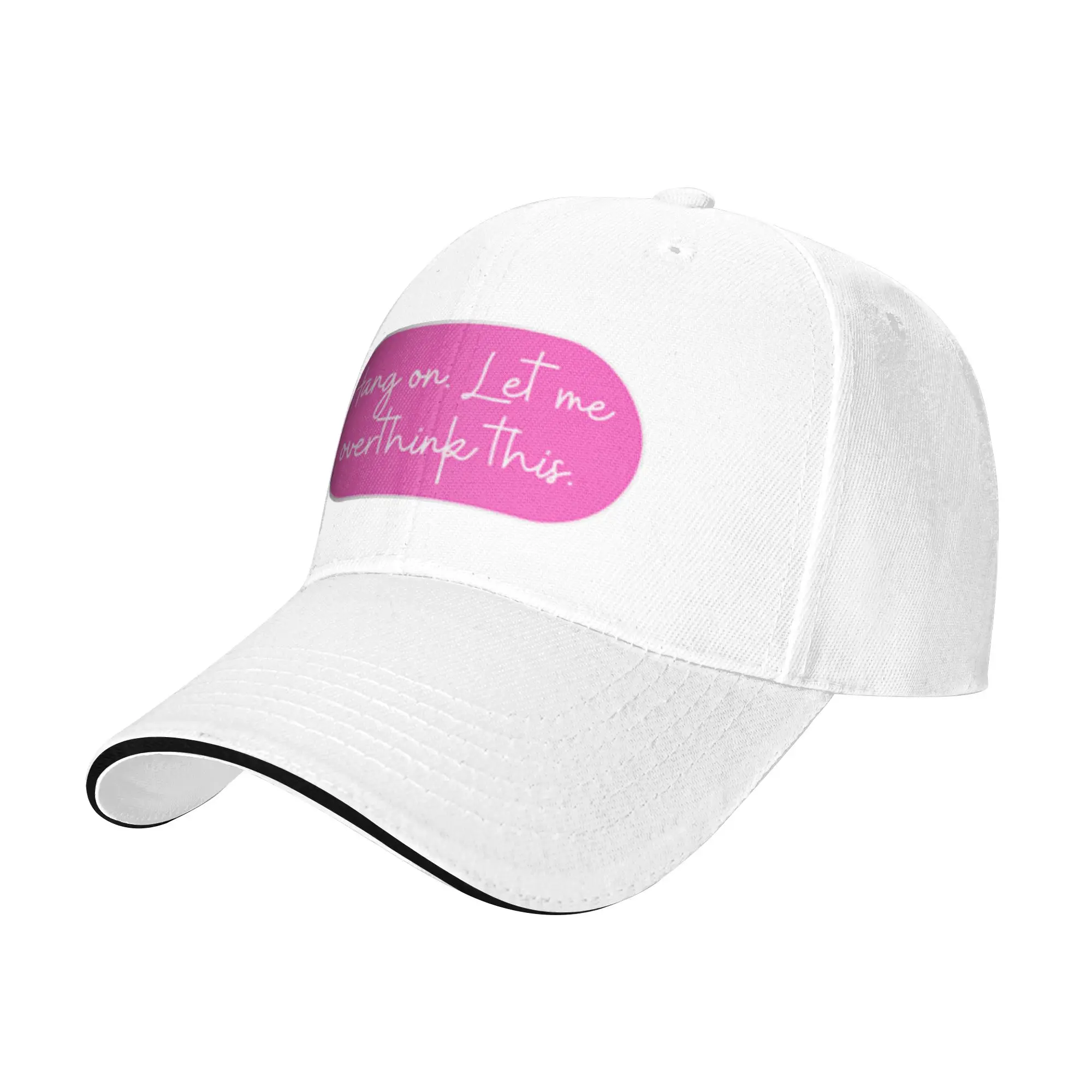 Hang on  Let me overthink this  Gift For Children Men Women A Baseball Cap Hat