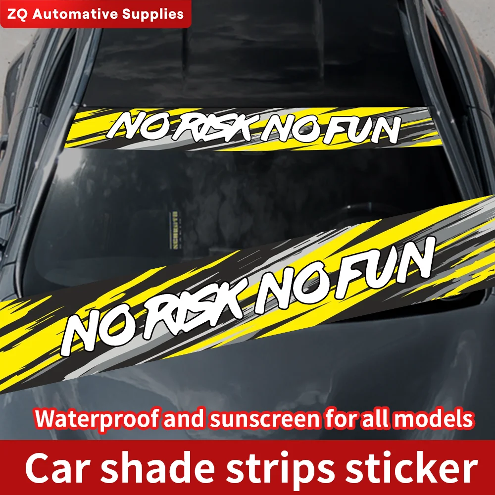 

NO RISK NO FUN Car Sunshade Stickers Car Front and Rear Windshield Stickers Sunscreen Vinyl Waterproof Auto Body Decor Accessory