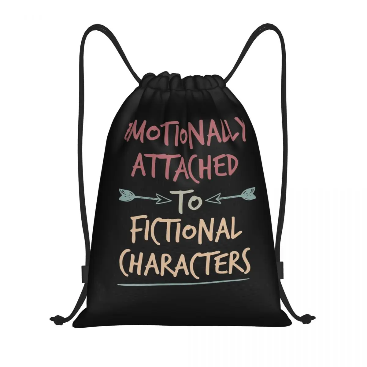 Emotionally Attached To Fictional Characters Backpacks Fashion Drawstring Bags Sports Bag Book Bags for Travel Students
