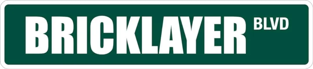 Metal Street Sign Bricklayer Metal Novelty Street Sign 16x4 inches