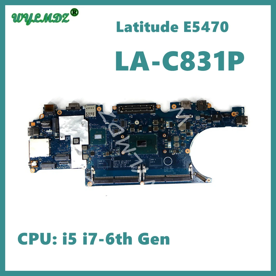 

LA-C831P with i5 i7-6th CPU Mainbotad For Dell Latitude 5470 E5470 Laptop Motherboard CN-0792TG 0476JC 02MMKG Fully Tested OK