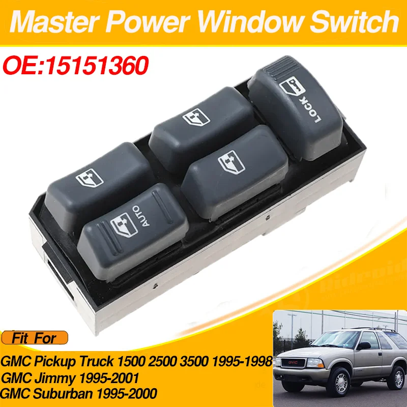 

15151360 Electric Master Power Window Switch Front Left Driver For GMC Pickup Truck 1500 2500 3500 GMC Jimmy GMC Suburban