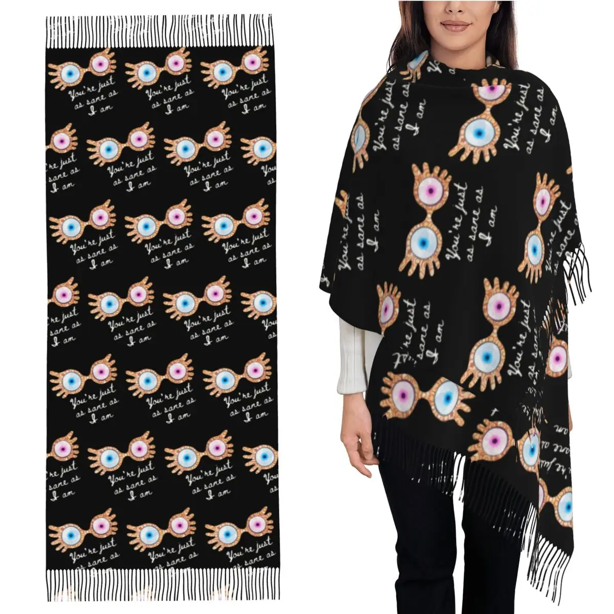 

You_re Just As Sane As I Am - Luna Lovegood Scarf Tassel Scarves for Women Shawls and Wraps Large Fall Winter Shawl Wrap