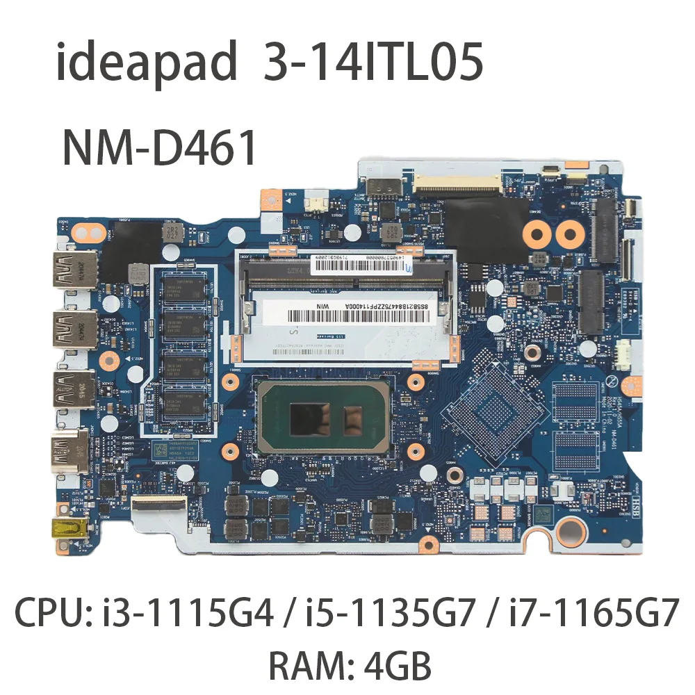 

Laptop Motherboard For Lenovo IdeaPad 3-14ITL05 NM-D461 CPU:i3-1115G4/i5-1135G7/i7-1165G7 RAM:4G 5B21B84473 5B21B84475