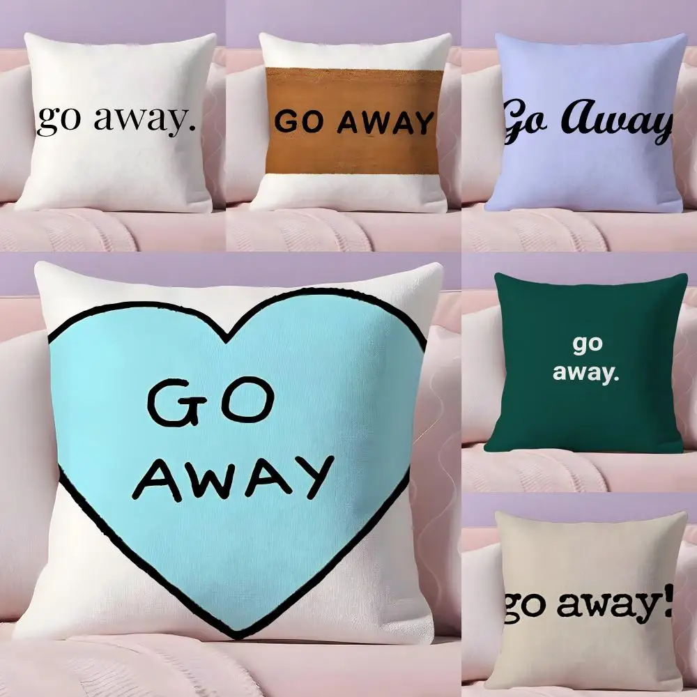 Go Away Fashion Cushion Cover Pillow Case Plush Fabric Soft Double Sided Print Home Sofa High Quality Cushion