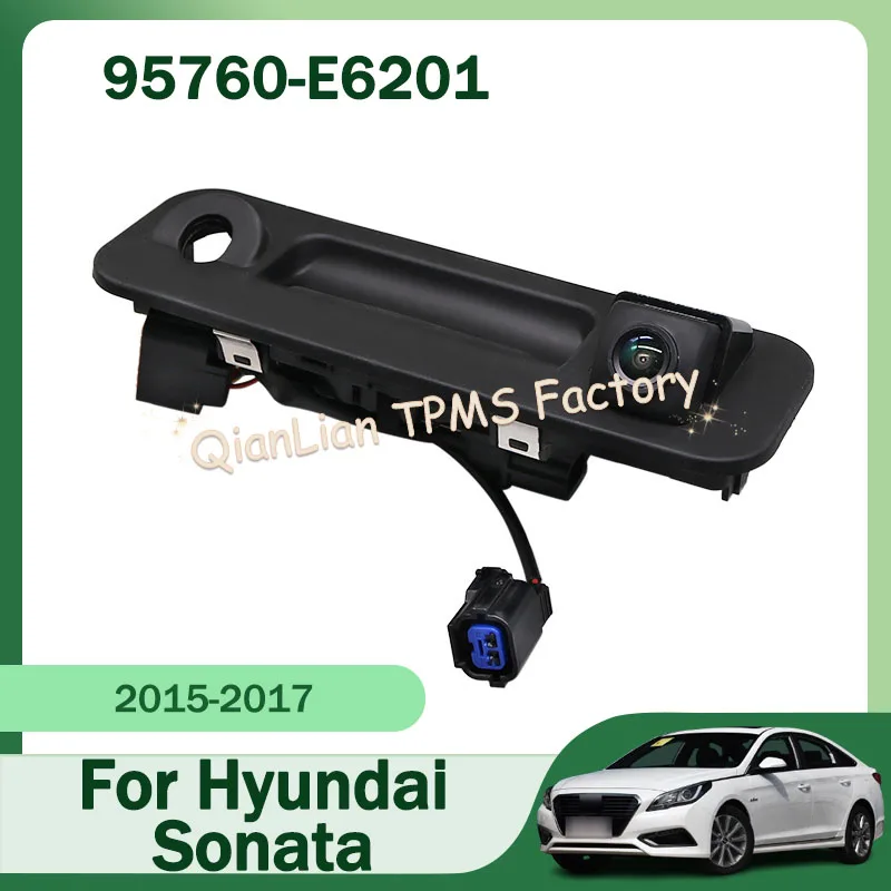 

95760-E6201 95760E6201 Rear View Camera Reverse Park Assist Backup Camera For Hyundai Sonata 2015-2017