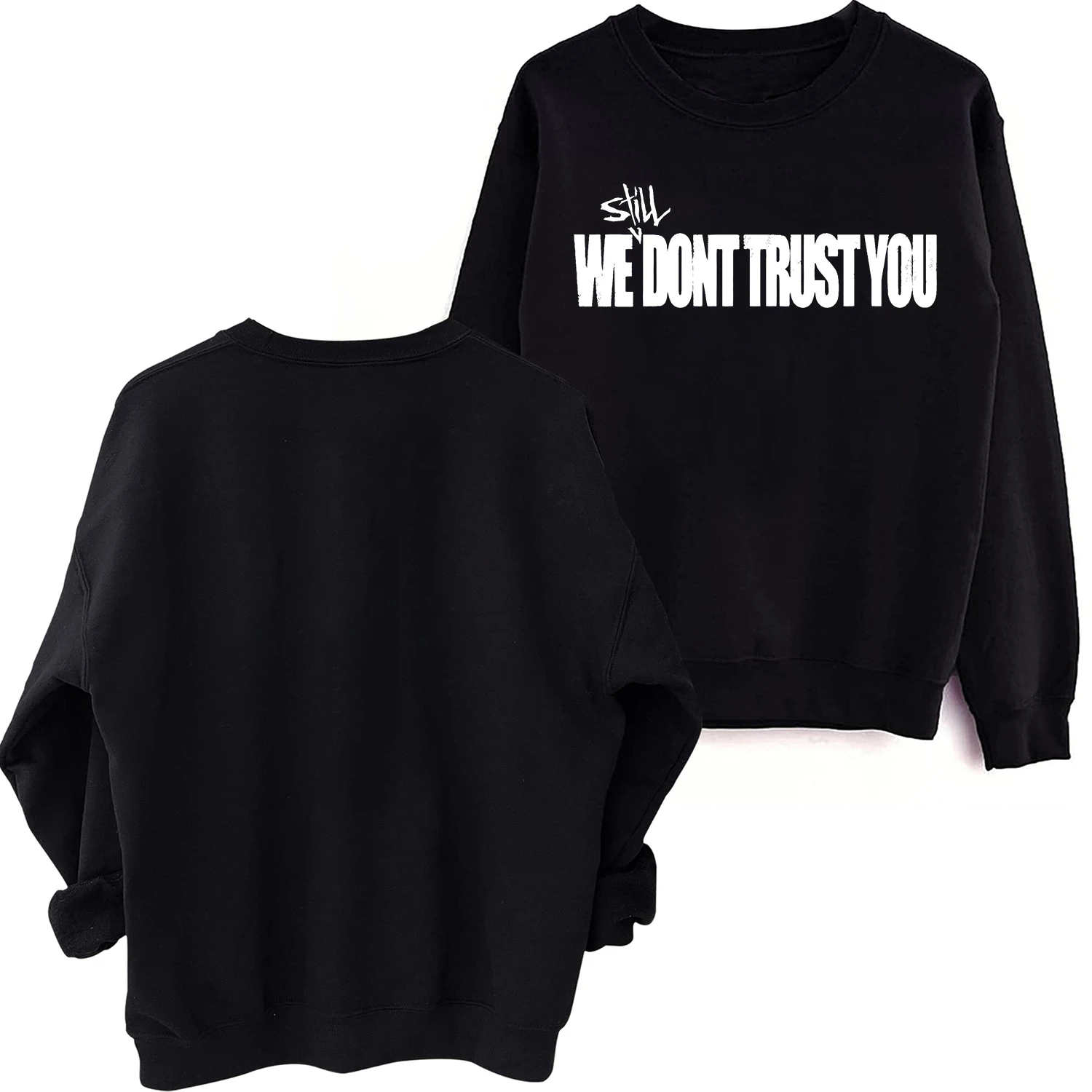 

We Still Don't Trust You Future & Metro Sweatshirt Harajuku Round Neck Long Sleeve Oversized Hoodie Fans Gift