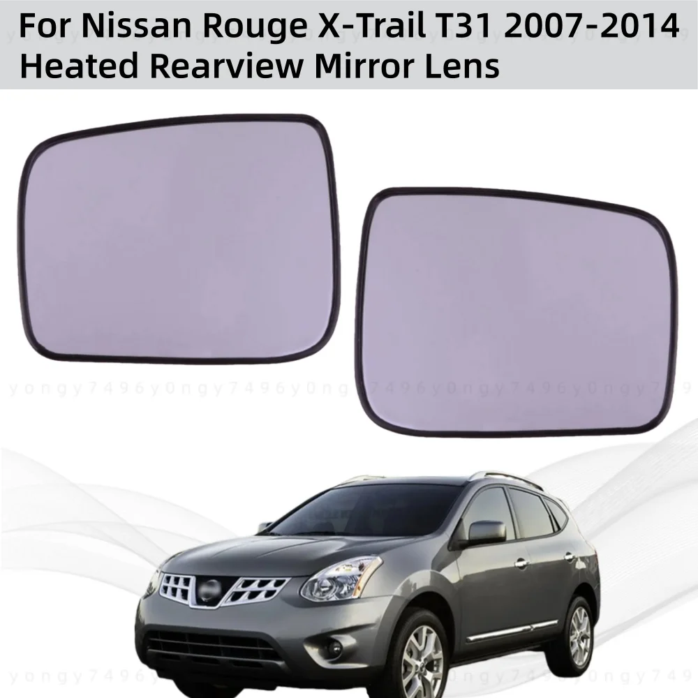

Car Modification Decoration For Nissan Rouge X-Trail T31 2007-2014 Car Tools Rearview Accessories Heated Rearview Mirror Lens