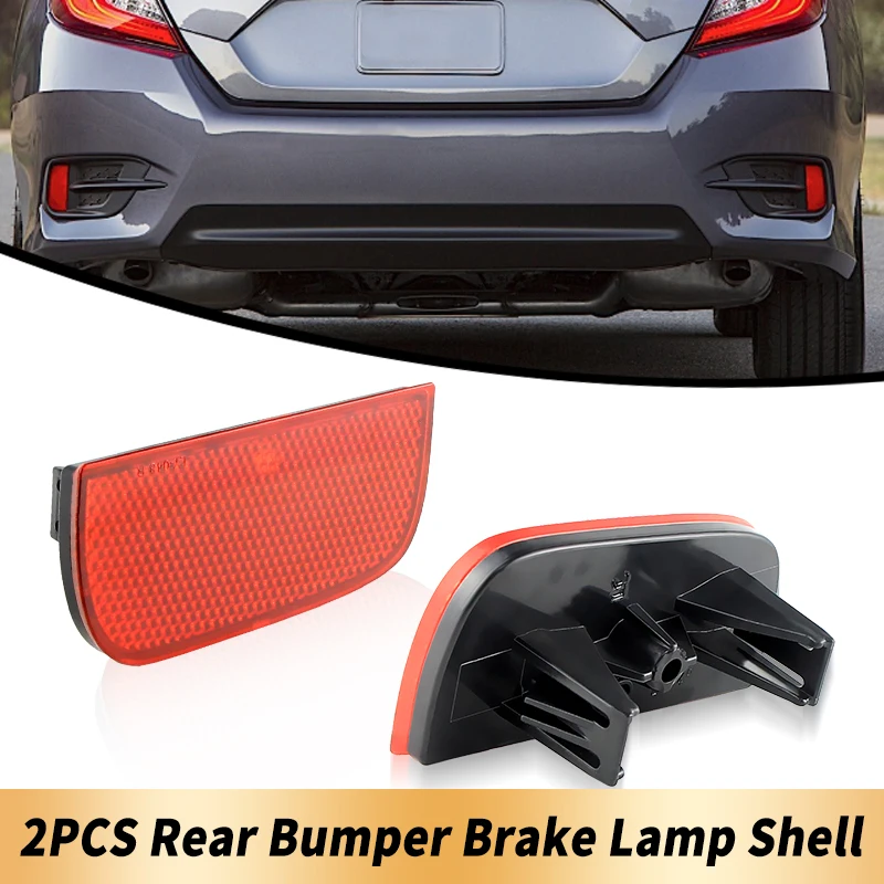 

2PCS Only Shells No Bulbs Rear Bumper Brake Light Cover Shell For 2016-up 10th Gen Honda Civic Sedan or Coupe Car Accessories