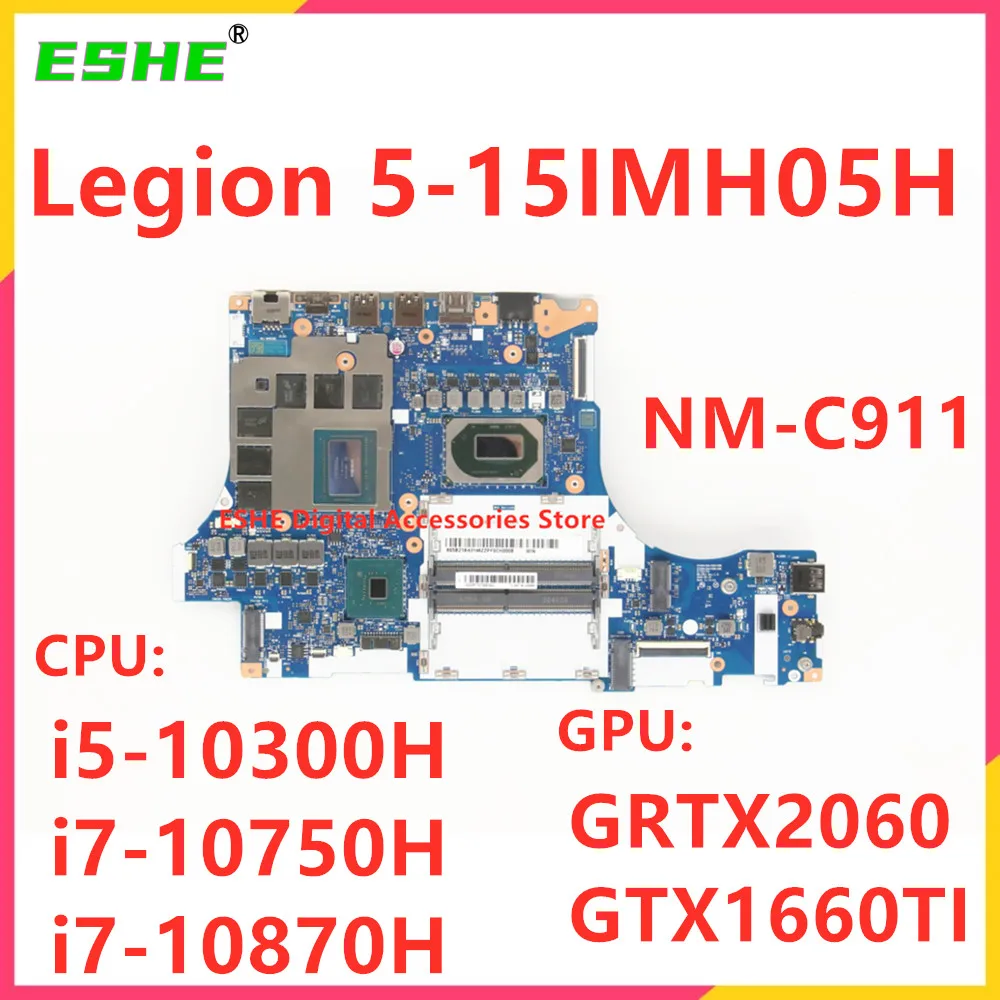 

For Lenovo Legion 5-15IMH05H Laptop Motherboard NM-C911 With I5 I7 10th Gen CPU GPU RTX2060 GTX1660TI 5B20S44526 5B21B43146