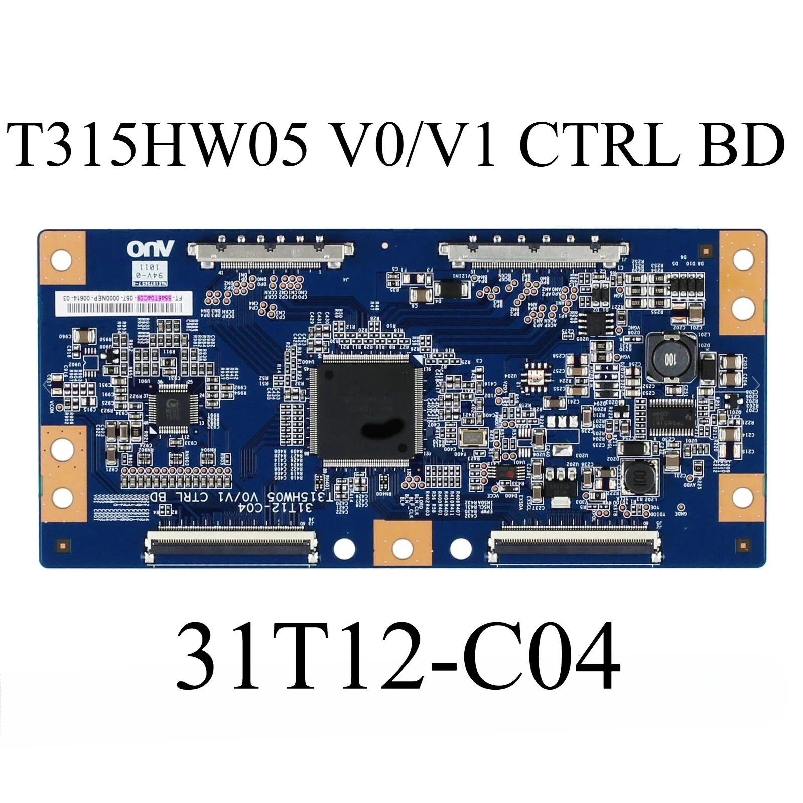 

T-CON Board 31T12-C04 T315HW05 V0/V1 CTRL BD Logic Board is for LED46A55R120Q LC-46LE620UT LE46K09D 46CE850LED 46E60HR L42P21FBD