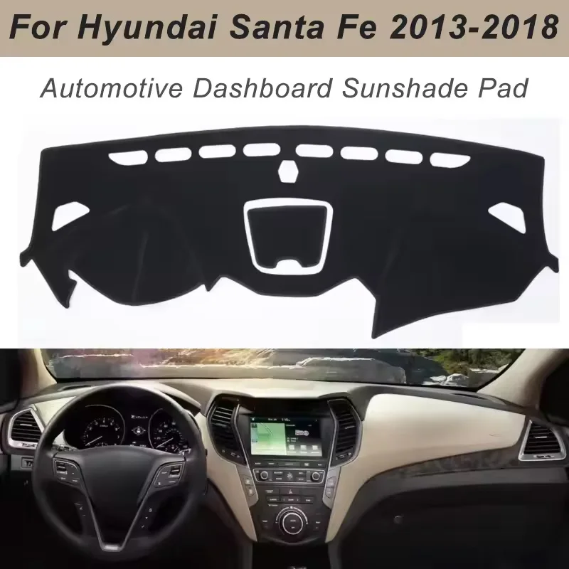 Dashboard Cover Dash Mat For Hyundai Santa Fe 2013-2018 Anti-Glare Non-Slip Sun Shade Interior Protector