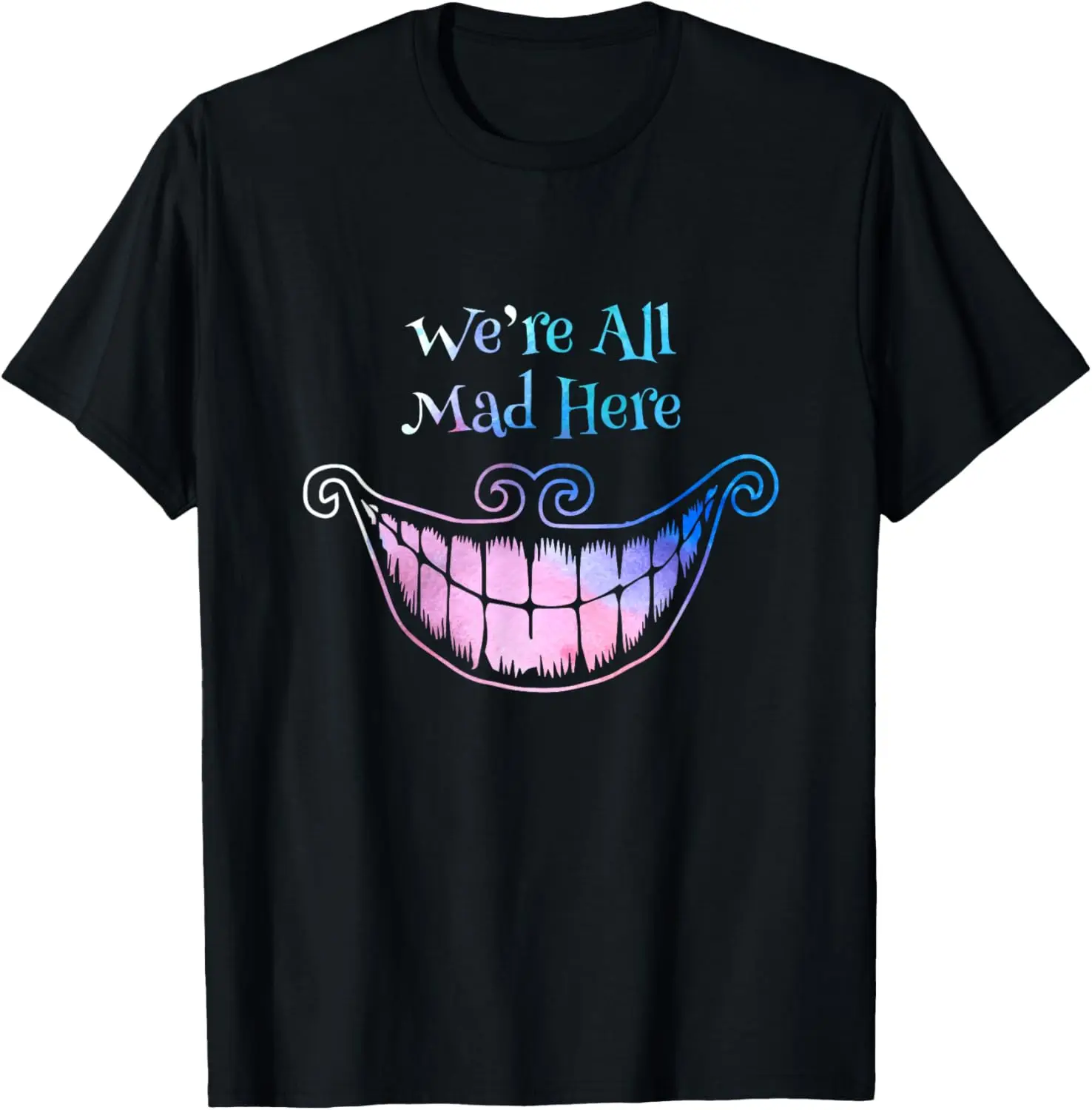 

We're all mad here husband Mens T-Shirt Alice Cat Shirt T-Shirt