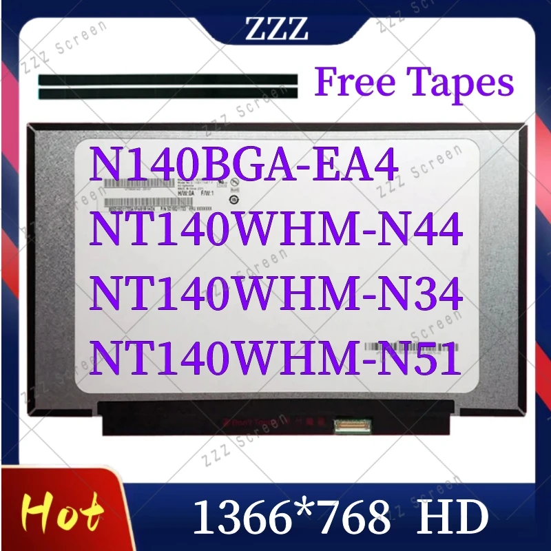 

N140BGA-EA4 NT140WHM-N44 NT140WHM-N34 NT140WHM-N51 14Inch Slim HD 1366*768 Edp 30Pin Laptop LCD Screen