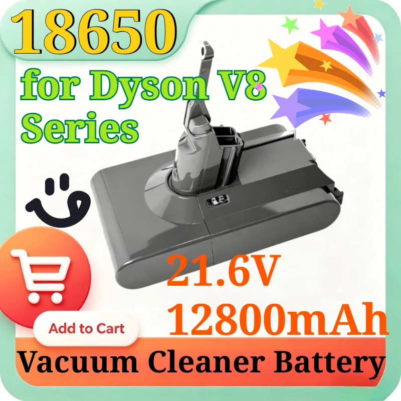

18650 21.6V 12800mAh High Capacity Replacement Battery for Dyson V8 Series Cordless Vacuum Cleaner Battery Accessories Quality
