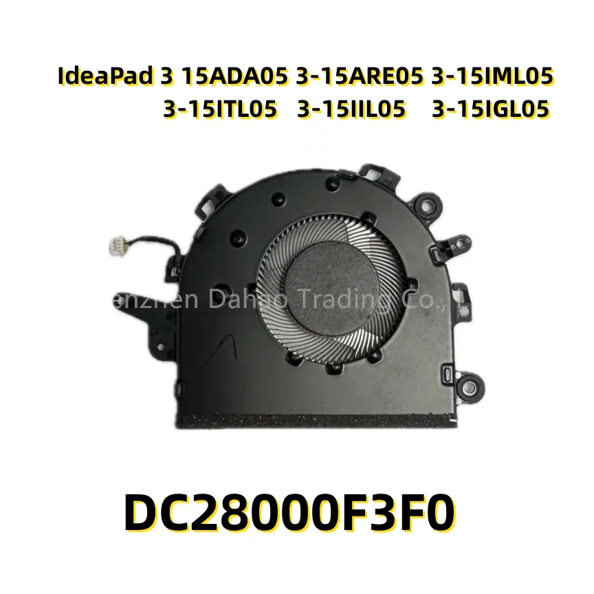 

For Lenovo IdeaPad 3 15ADA05 3-15ARE05 3-15IML05 3-15ITL05 3-15IIL05 3-15IGL05 Laptop CPU Fan DC28000F3F0 5F10S13910