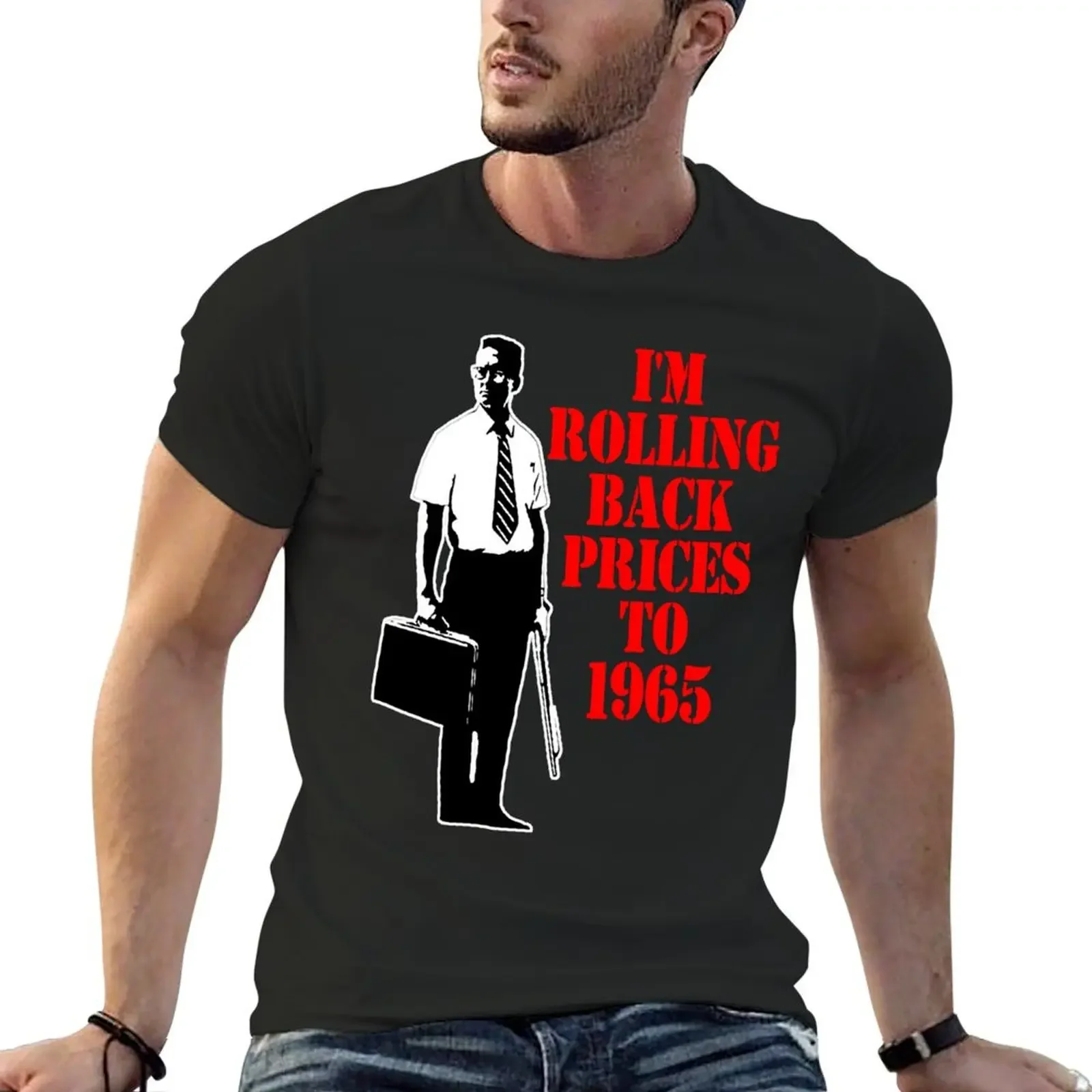 Gift For Men I'M Rolling Back Prices To 1965 Idol Gifts Fot You T-Shirt quick drying oversized t shirt men