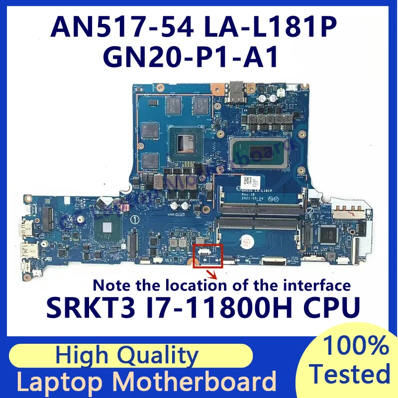 GH51G LA-L181P Mainboard For Acer AN517-54 Laptop Motherboard With SRKT3 I7-11800H CPU GN20-P1-A1 NBQBV11003 100% Tested Good