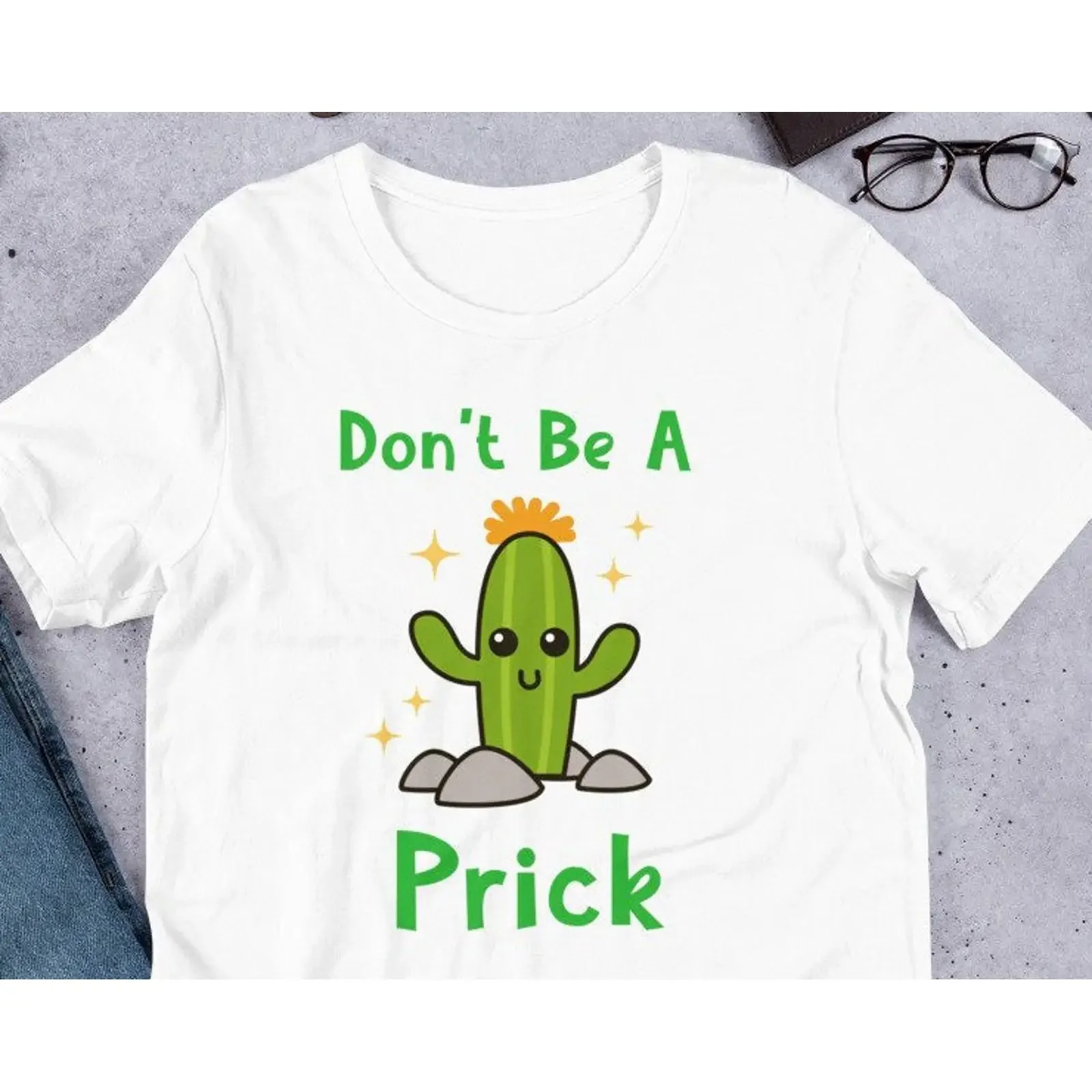 Don't Be A Prick Cute Cactus Funny T Shirt Rude Sarcastic For Friend Humorous Dad Birthday Hilarious Casual Top vintage Washed