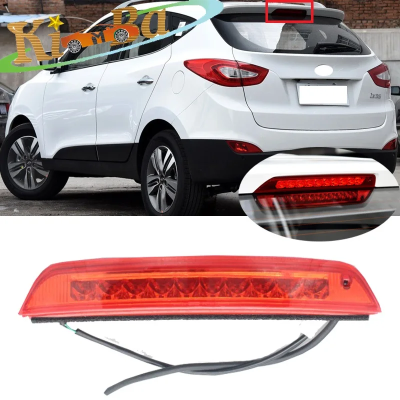 

KIMBA Car LED Car Rear 3RD Third High Level Brake Light Stop Brake Lamp For Hyundai IX35 2011 2012 2013-2015 Tail Lamp Assembly