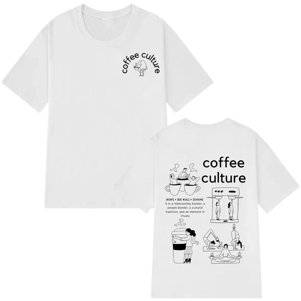 Funny Coffee Culture Fashion Print Graphic T-shirt Man Woman O-Neck Tees Summer Short-sleeved Cotton Loose Harajuku T-shirt