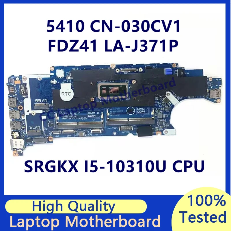 

Материнская плата CN-030CV1 030CV1 30CV1 для ноутбука Dell 5410, материнская плата с процессором SRGKX I5-10310U FDZ41 LA-J371P, 100% полностью протестировано, хорошо
