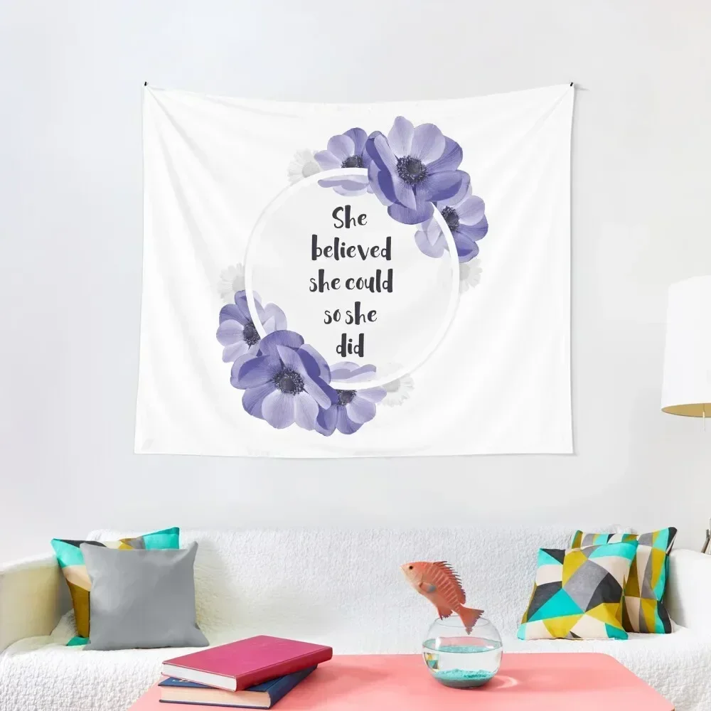 

She believed she could, so she did - Girly Inspirational Quote Tapestry Decoration Room Home Decoration Accessories Tapestry