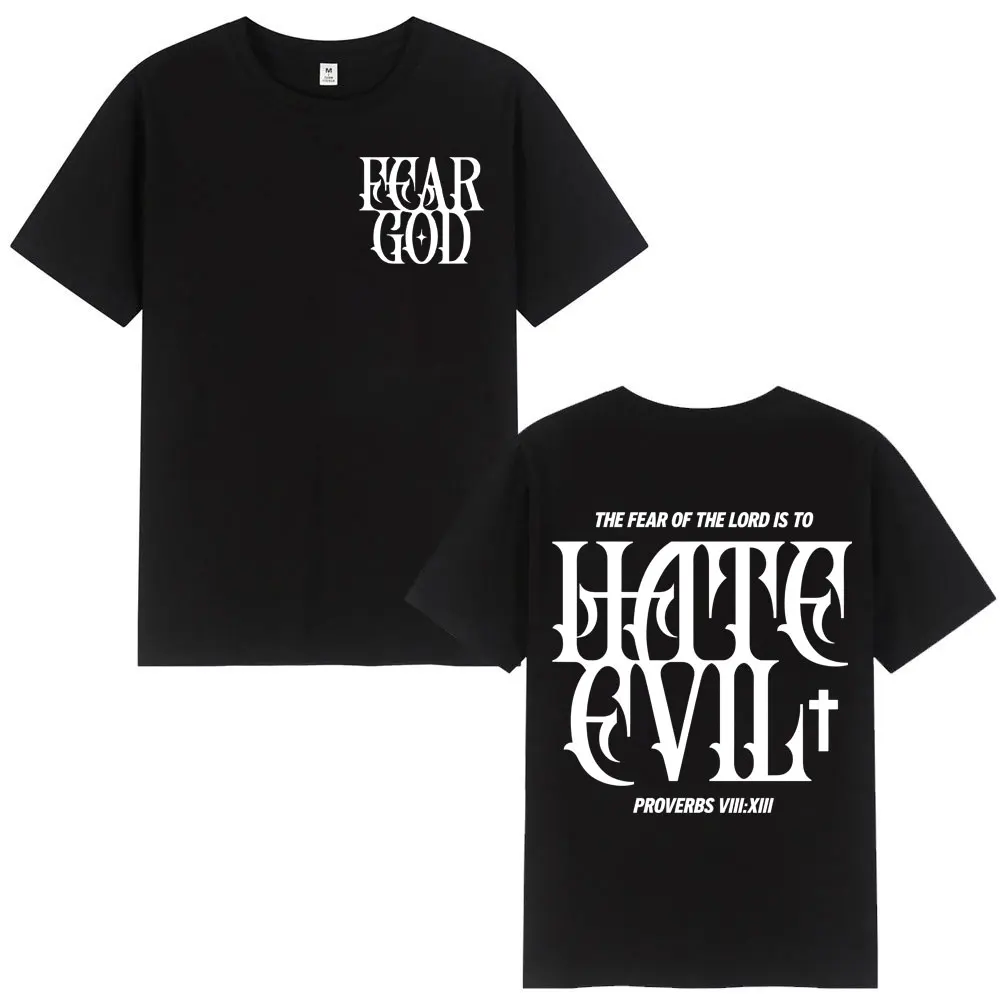 Hate Evil Fear God Jesus Bible Verse T-shirt Christian Streetwear Short Sleeve T-shirts Men Women Fashion Casual Cotton T Shirt