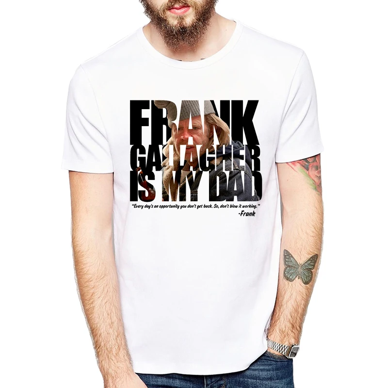 Frank is my dad T-Shirt TV Shameless T shirt Men Summer Hip Hop Rap raglan Sleeve Top Tees Funny Tee