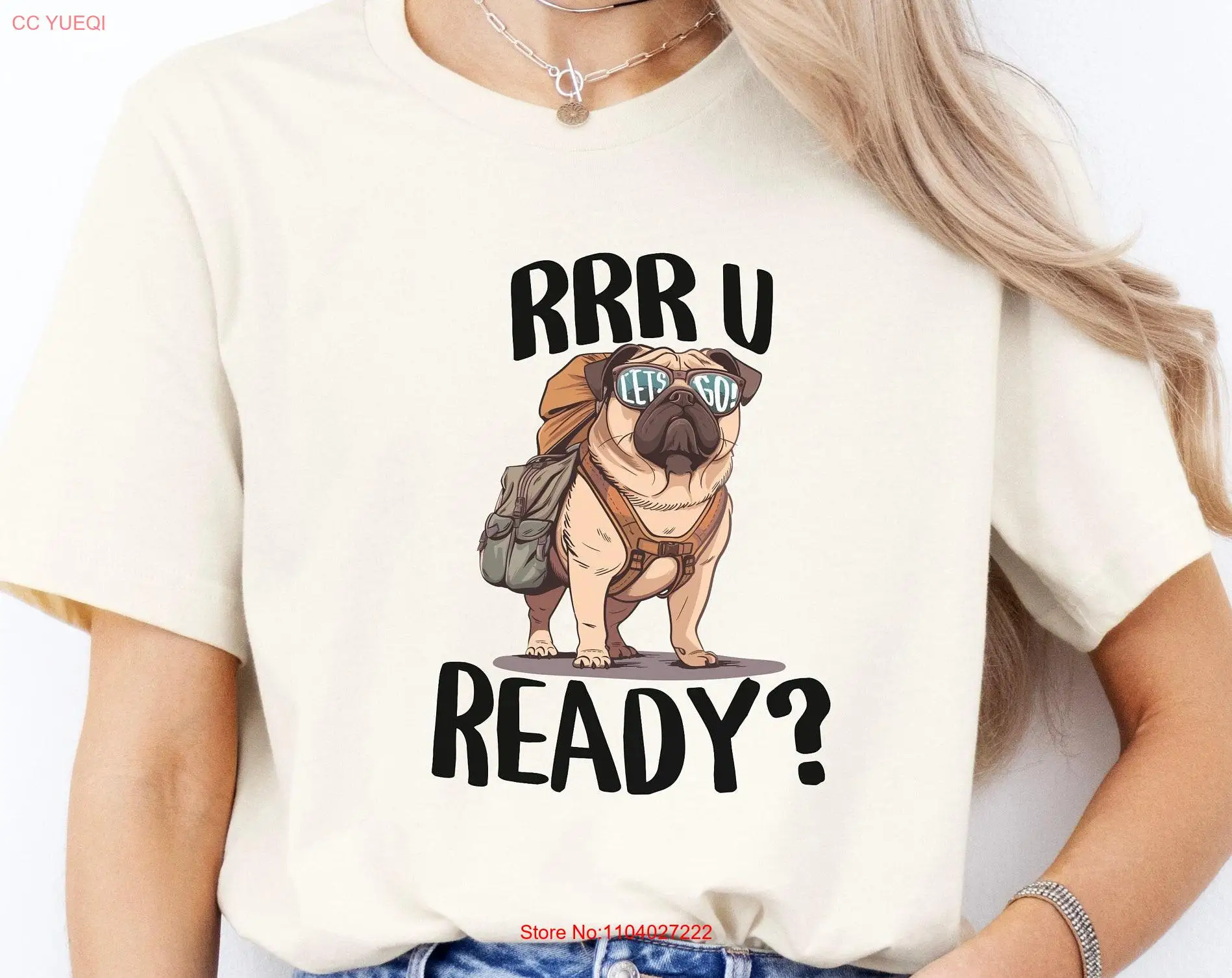 Camping Pug Dog T Shirt You Ready Adventure Backpacking Soft Comfortable  Top long or short sleeves