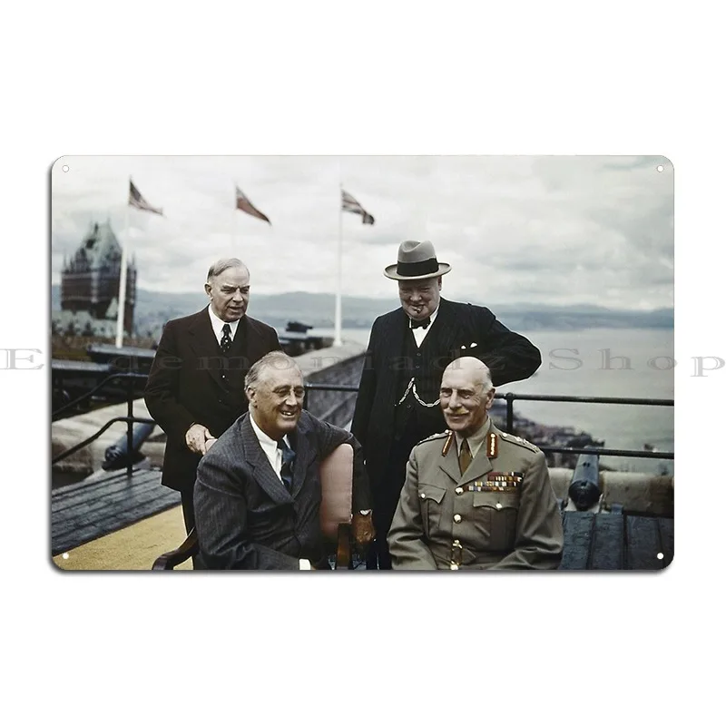 Roosevelt Churchill King Cambridge Quebec Conference 1943 Metal Plaque Custom Designing Classic Bar Cave Tin Sign Poster