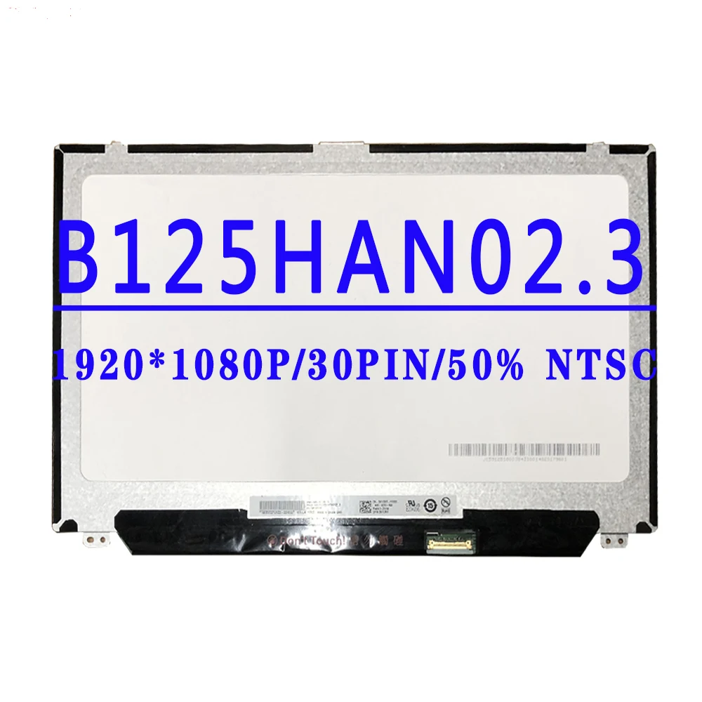 

DP/N 0M1GMV M1GMV B125HAN02.3 B125HAN02 3 12.5 inch 1920x1080 IPS FHD 30PINS EDP 50% NTSC 300 cd/m² 60HZ Matte LCD Screen