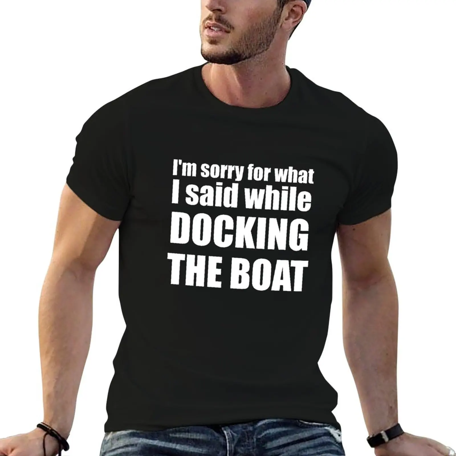 

I'm Sorry For What I Said While Docking The Boat T-Shirt anime graphic shirts men t shirts