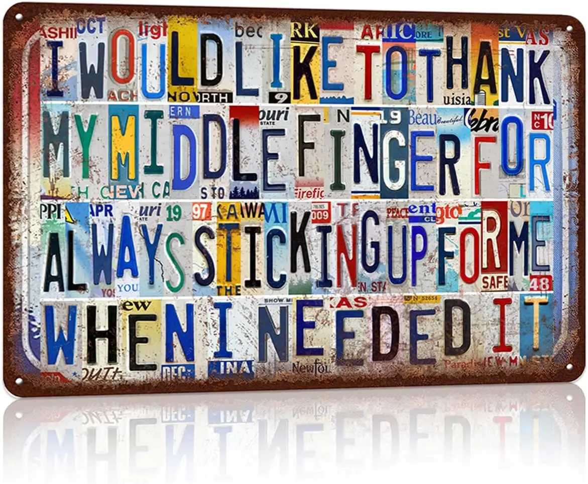 Vintage My Middle Finger Always Sticking Up When I Needed Metal Tin Signs | Wall Decor for Garage Home --Tin Sign