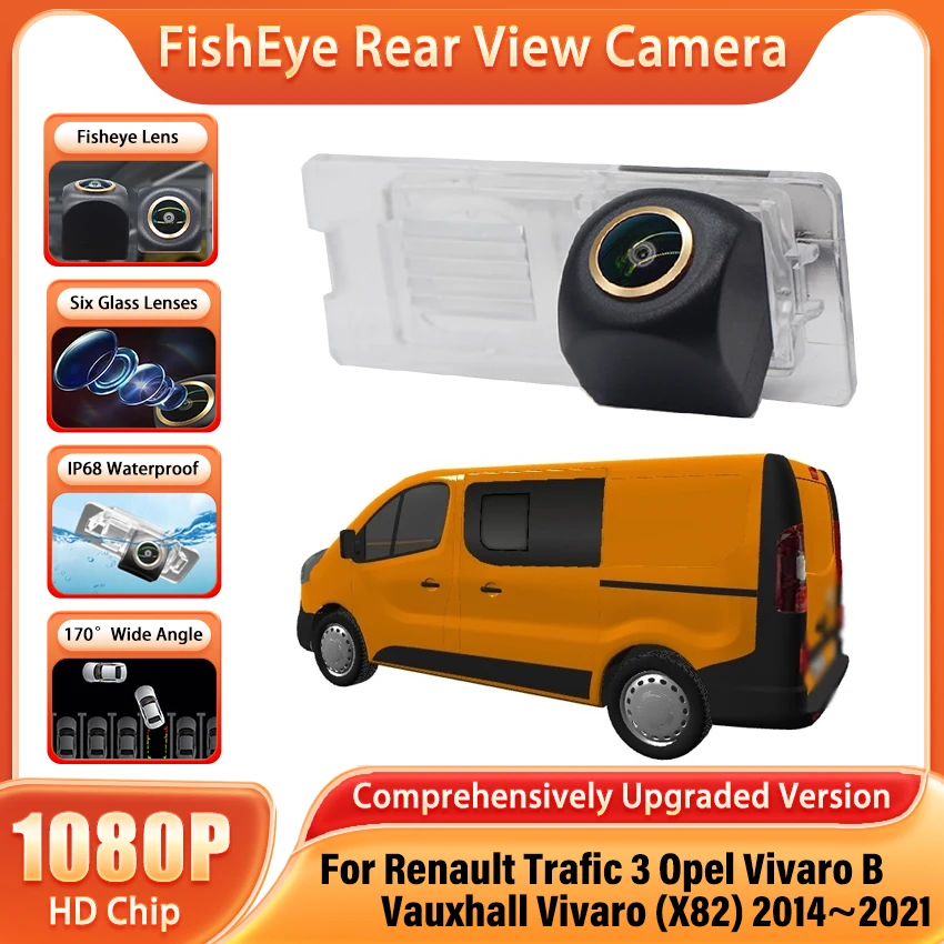 For Renault Trafic 3 Opel Vivaro B Vauxhall Vivaro (X82) 2014~2021 Fisheye 170 Degrees HD Night Vision Back Up Rear View Camera