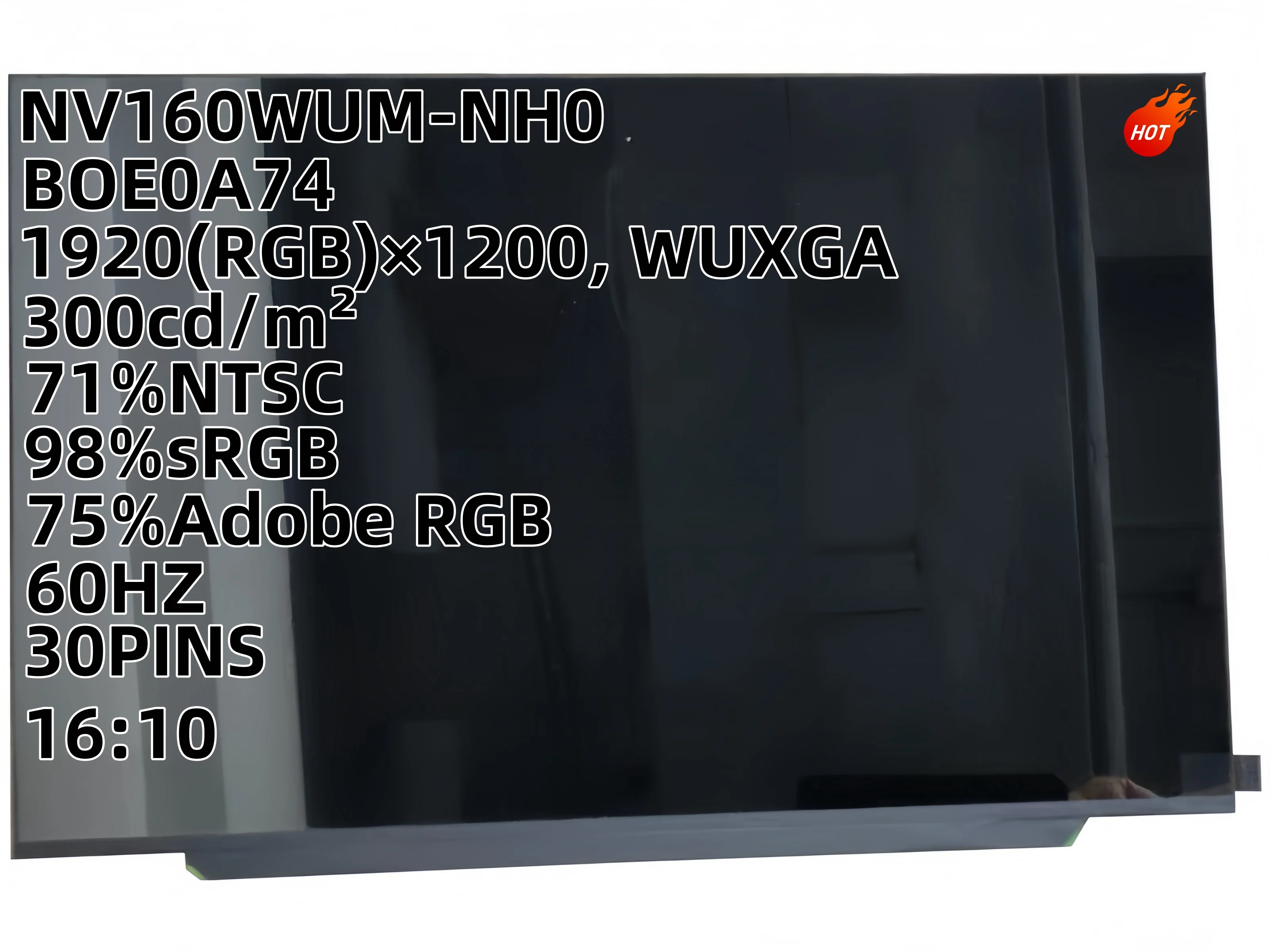 BOE0A74 NV160WUM-NH0 BOE0BB2 NV160WUM-NH4 NV160WUM-NH3 30PINS 60HZ FHD IPS LCD LED Screen Matrix 16:10 1920*1200