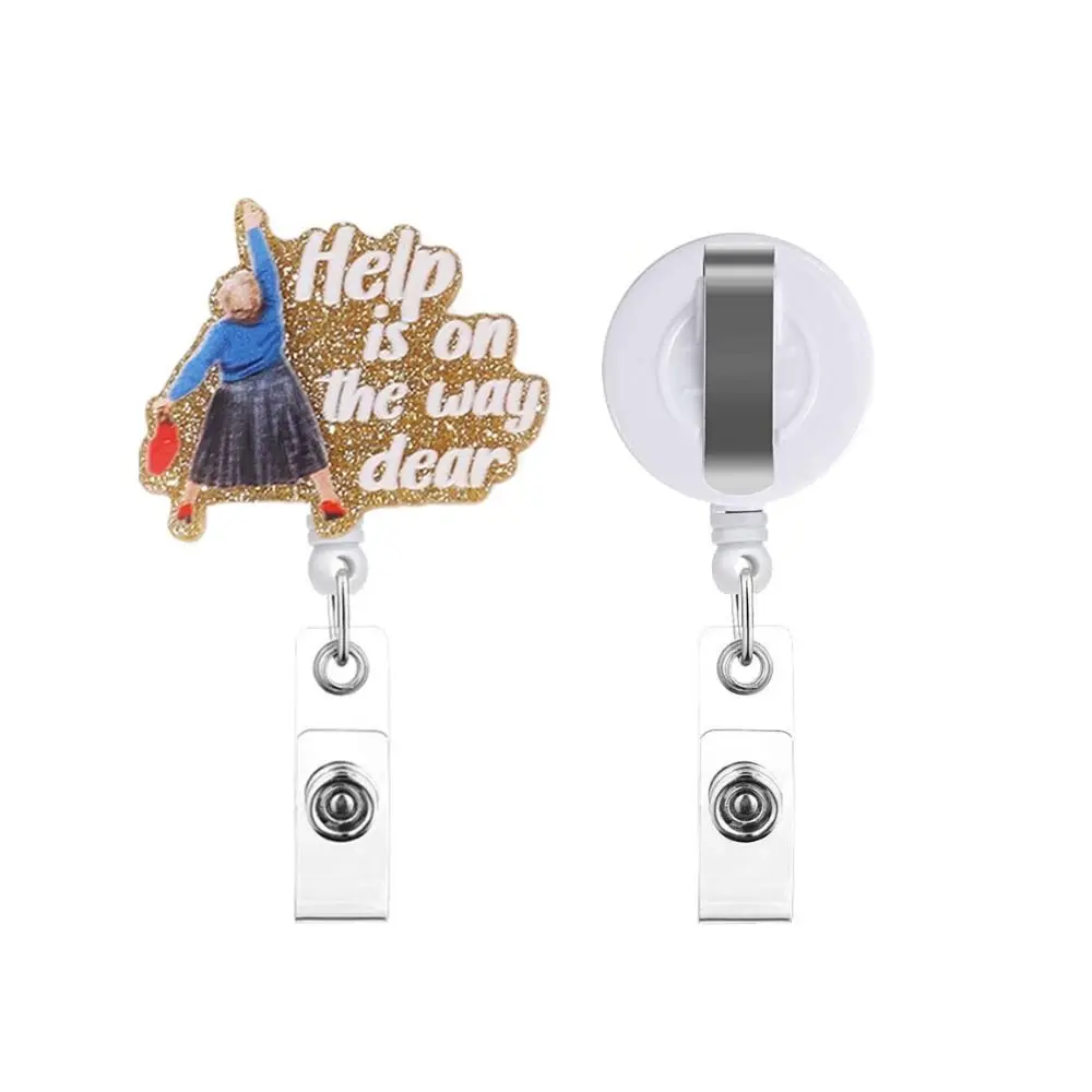 Help Is on The Way Dear Retractable Badge Reel Acrylic Glitter ID Badge Holder ID Card Clips Cute Name Holder Hospital Use