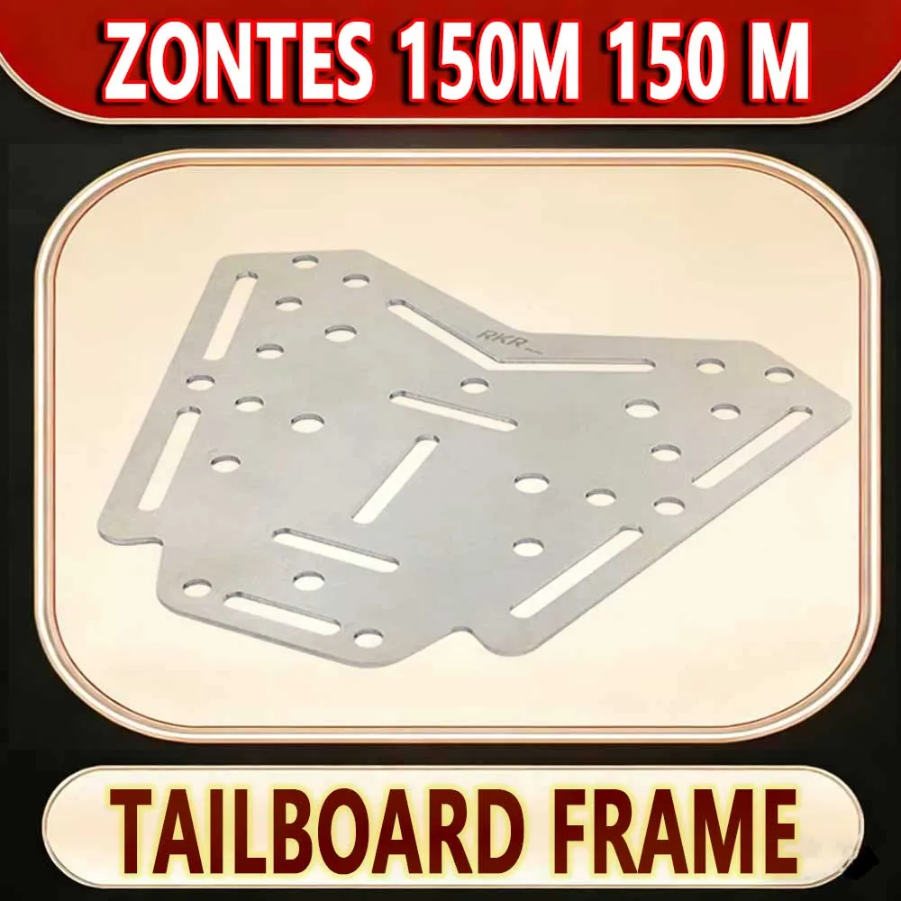 For ZONTES 150M 150 M refitted parts stainless steel tailboard frame