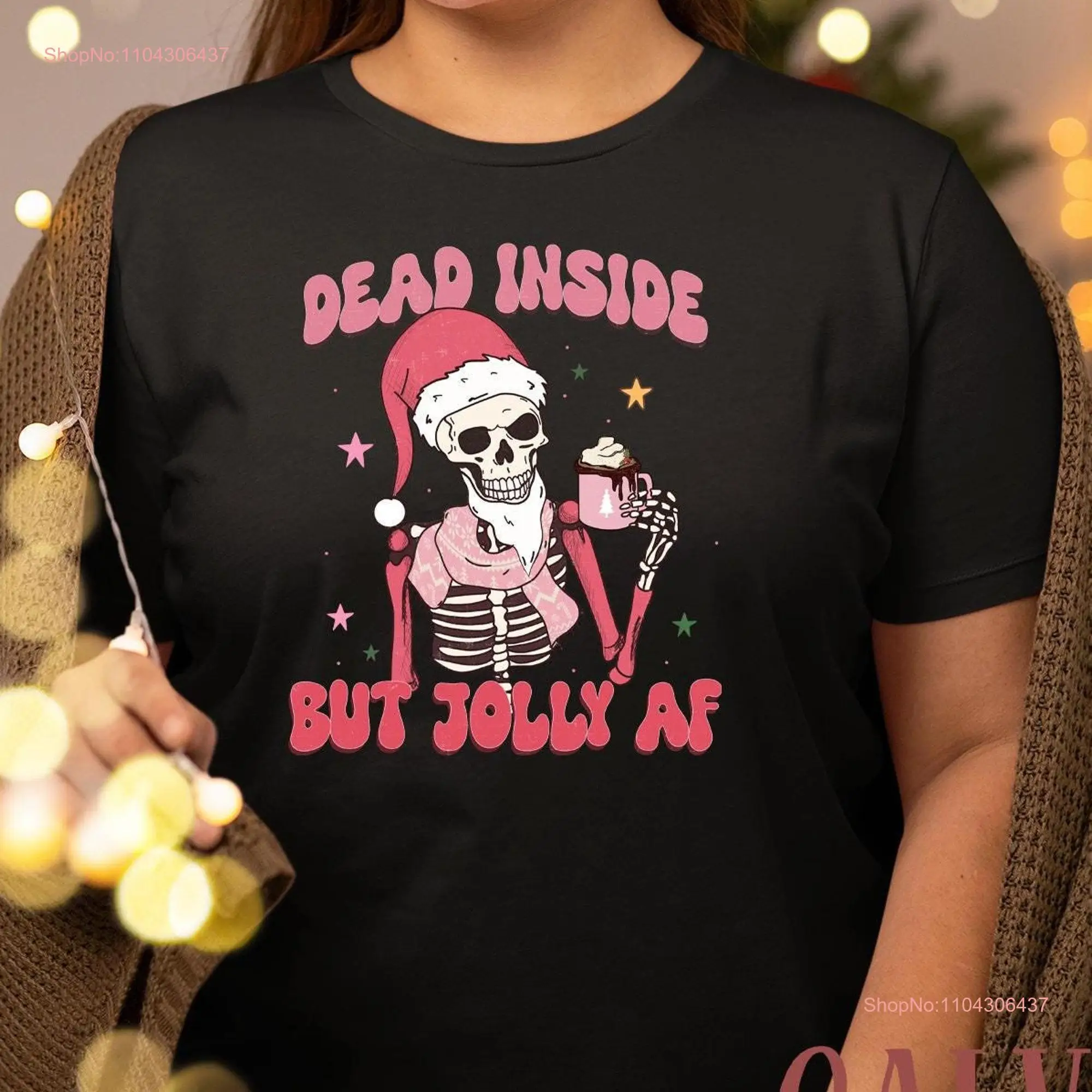 Dead Inside But Jolly AF SweaT T Shirt Christmas Skeleton Funny Holly Spirit long or short sleeves