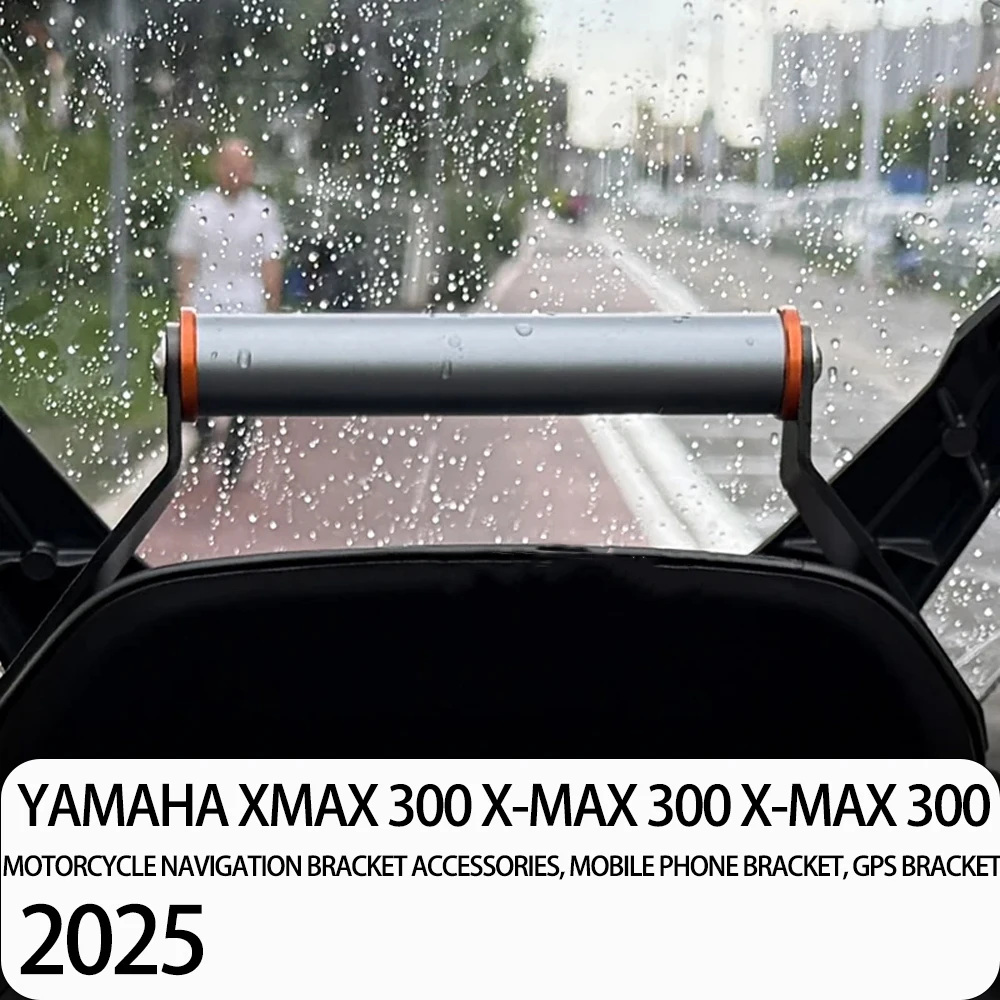 

New FOR Yamaha XMAX 300 X-max 300 X-MAX 300 2025 Motorcycle Navigation Stand Accessories Mobile Phone Stand GPS Stand
