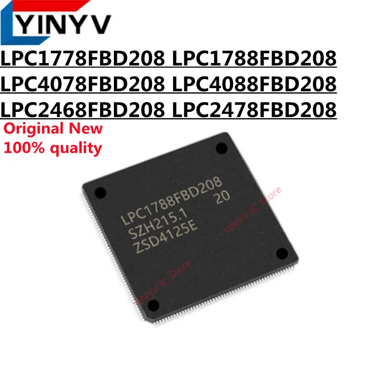 

2PCS LPC1778FBD208 LPC1788FBD208 LPC4078FBD208 LPC4088FBD208 LPC2468FBD208 LPC2478FBD208 LQFP-208 Chipset 100% New original