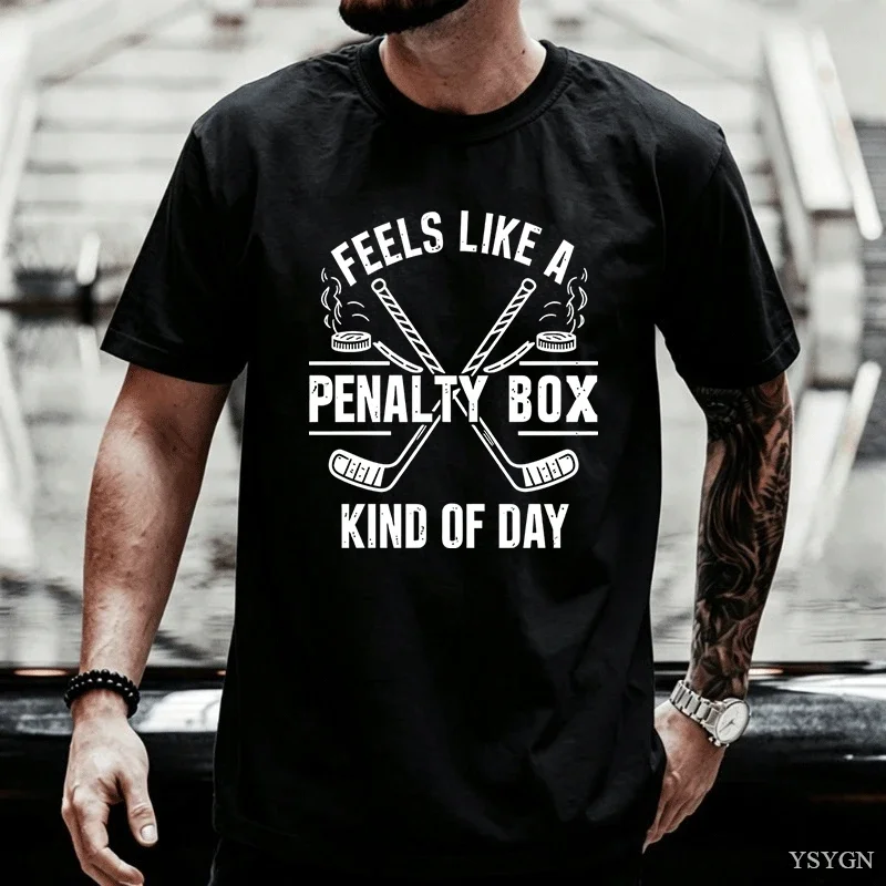 Feels Like A Penalty Box Kind of Day T-Shirt Men Women Funny Hockey T Shirt Game Day Unisex Clothing O-neck Short Sleeve Tops