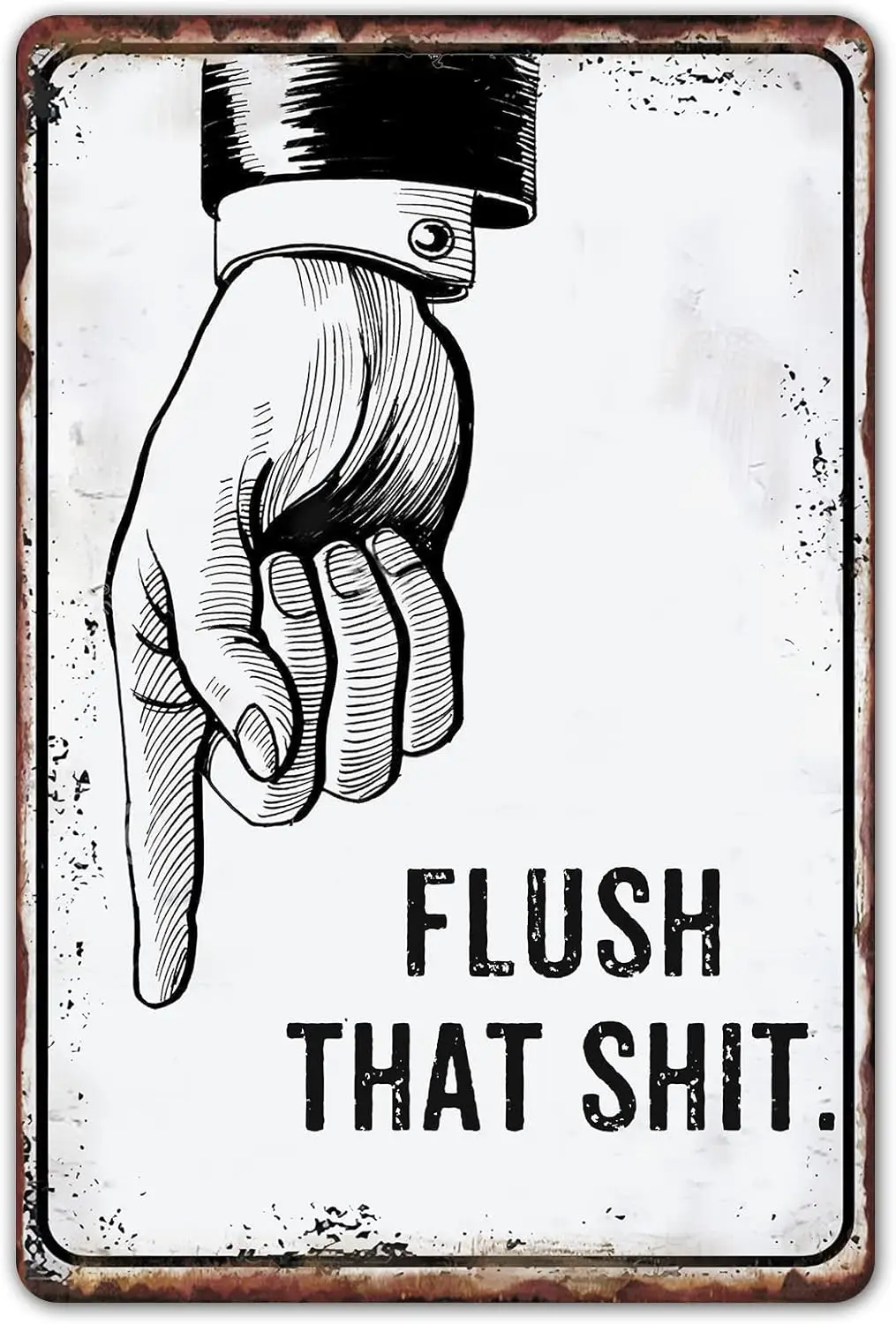 Funny Bathroom Signs, Flush That Toilet Washroom Decor Metal Tin 12 x 8 Inches