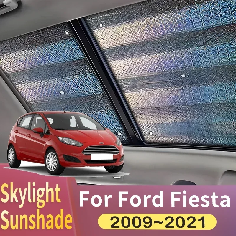 

Солнцезащитный козырек на крыше, подходит для Ford Fiesta B299 2009 ~ 2021 2020 хэтчбек, панорамный тепловой экран на крыше автомобиля, солнцезащитный козырек с защитой от УФ-лучей