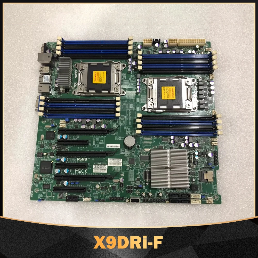 X9DRi-F For Supermicro Server Motherboard LGA2011 E5-2600 V1/ V2 Family ECC DDR3 8x SATA2 and 2x SATA3 Ports